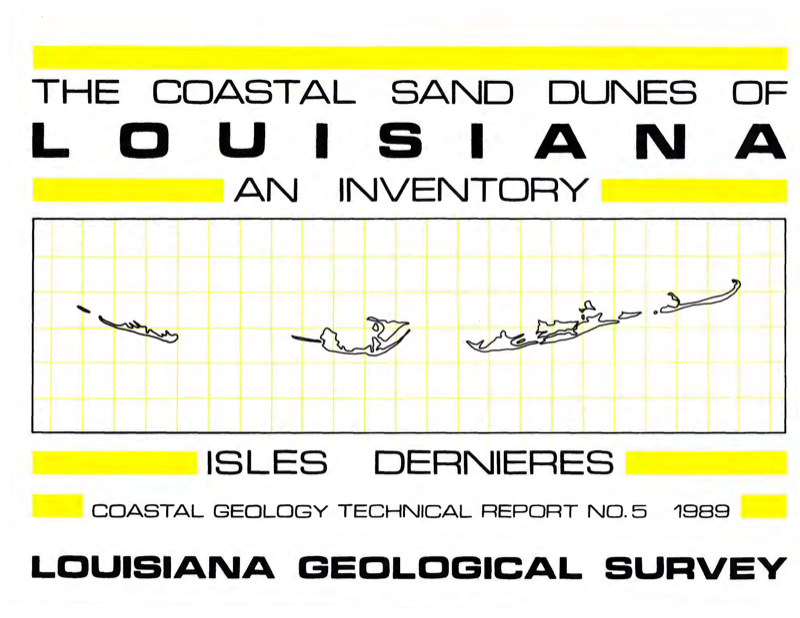 Coastal Sand Dunes of Louisiana: An Inventory, Isles Dernieres Coastal Sand Dunes of Louisiana: An Inventory, Isles Dernieres