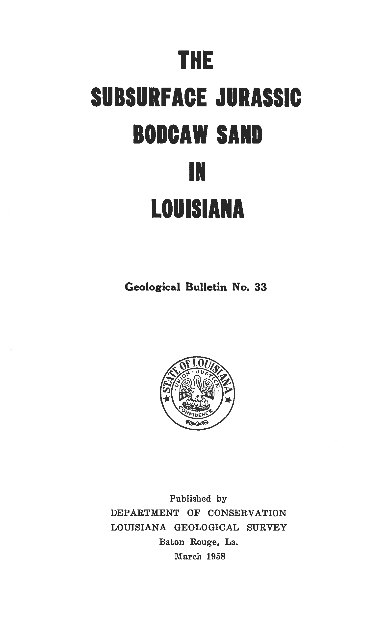 The Subsurface Jurassic Bodcaw Sand in Louisiana The Subsurface Jurassic Bodcaw Sand in Louisiana